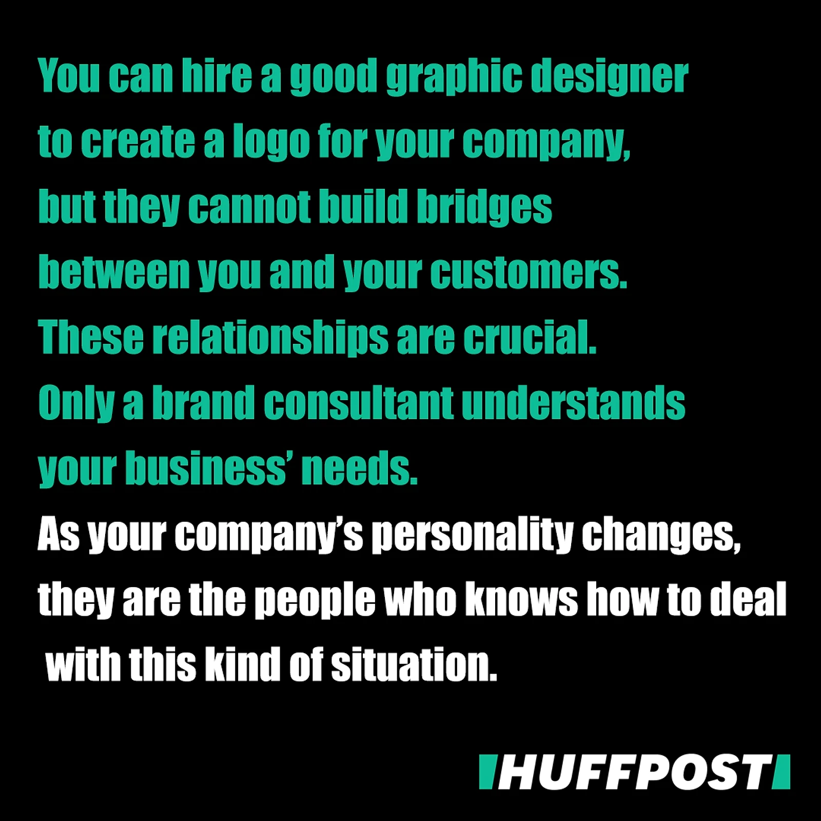 Why do you need a brand consultant according to Huffpost